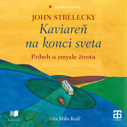 Kaviareň na konci sveta - John Strelecky (mp3 audiokniha)