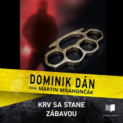 Krv sa stane zábavou - Dominik Dán (mp3 audiokniha)