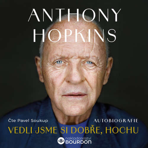 Vedli jsme si dobře, hochu - Anthony Hopkins (mp3 audiokniha)