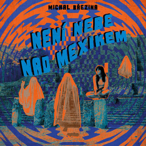 Není nebe nad Mexikem - Michal Březina (mp3 audiokniha)