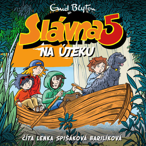 Slávna 5 na úteku - Enid Blytonová (mp3 audiokniha)