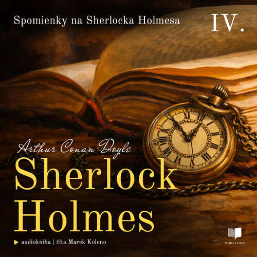 Sherlock Holmes 4: Spomienky na Sherlocka Holmesa - Arthur Conan Doyle (mp3 audiokniha)