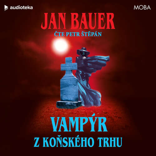 Vampýr z Koňského trhu - Jan Bauer (mp3 audiokniha)