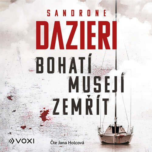 Bohatí musejí zemřít - Sandrone Dazieri (mp3 audiokniha)