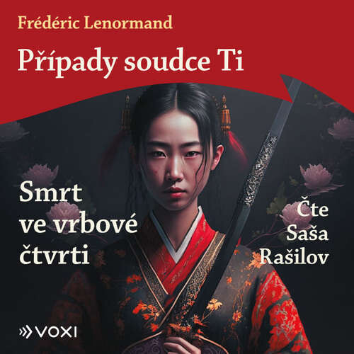 Případy soudce Ti: Smrt ve vrbové čtvrti - Frédéric Lenormand (mp3 audiokniha)