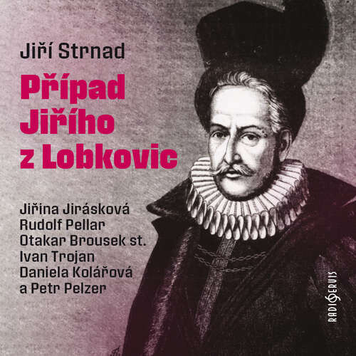 Případ Jiřího z Lobkovic - Jiří Strnad (mp3 audiokniha)