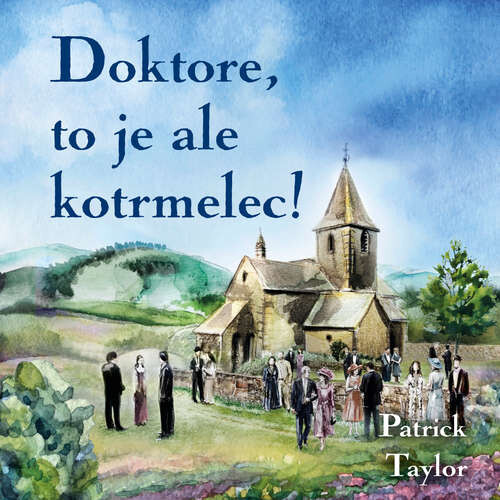 Doktore, to je ale kotrmelec! - Patrick Taylor (mp3 audiokniha)