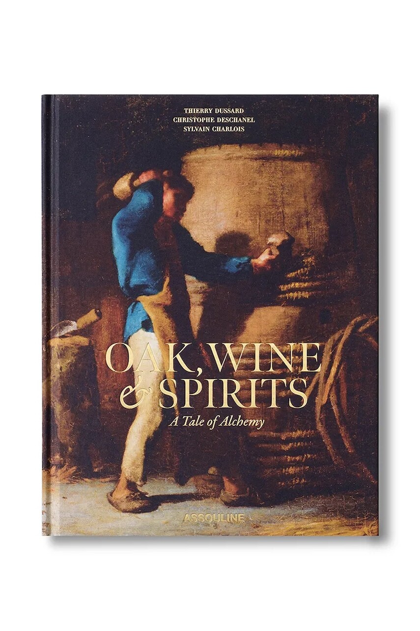 Assouline kniha Oak, Wine & Spirits: A Tale of Alchemy (English), Sylvain Charlois