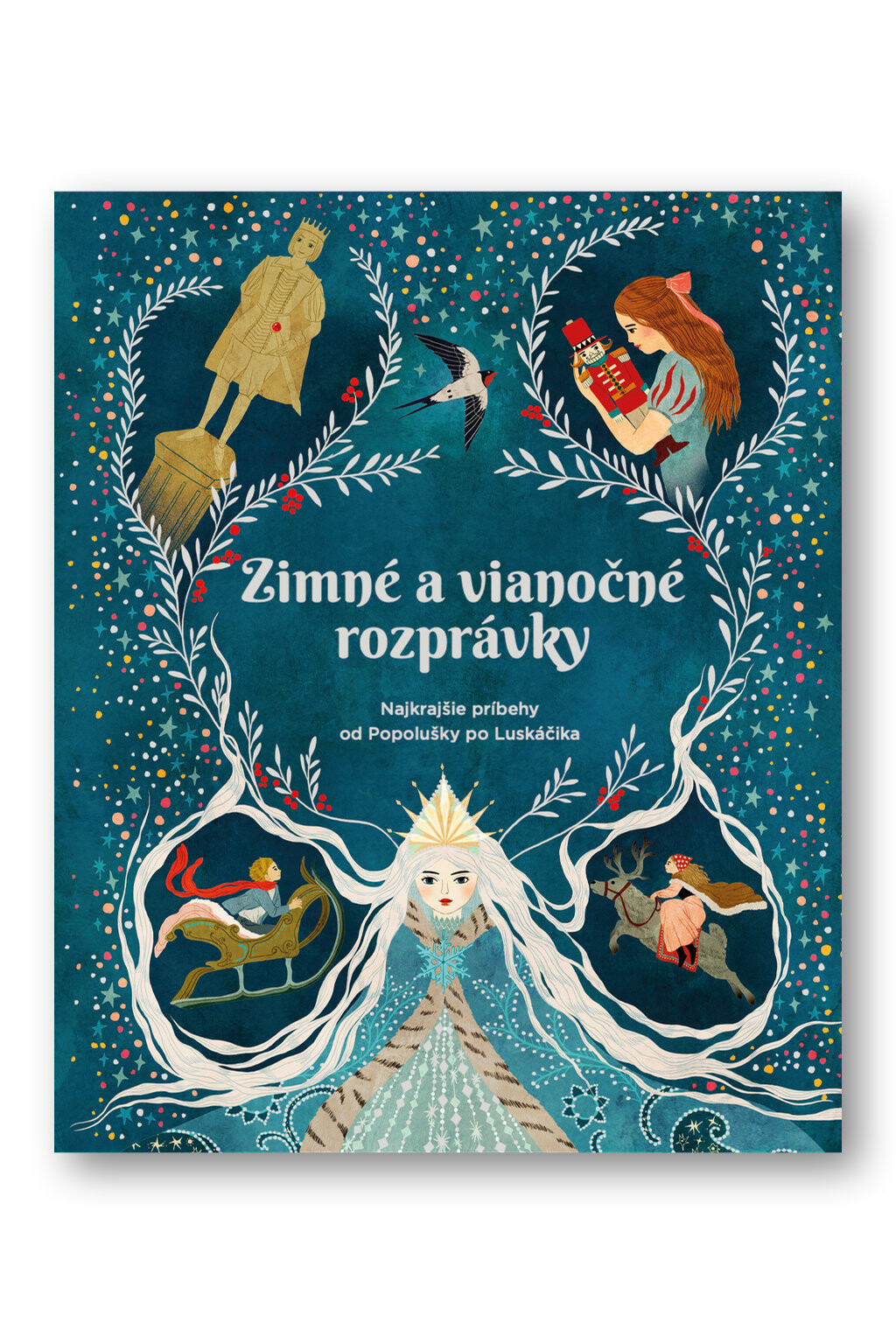 Zimné a vianočné rozprávky Najkrajšie príbehy od Popolušky po Luskáčika