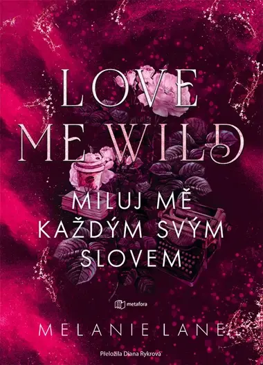 Love Me Wild: Miluj mě každým svým slovem, Lane Melanie