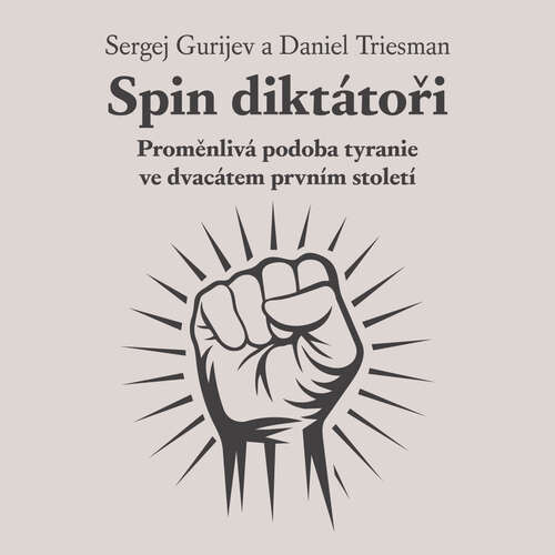 Spin diktátoři - Sergej Gurijev, Daniel Triesman (mp3 audiokniha)