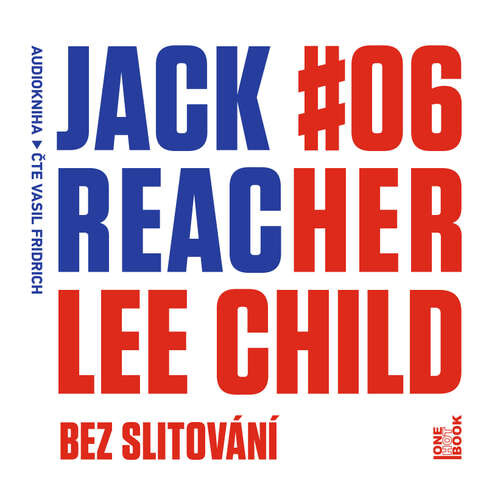 Jack Reacher: Bez slitování - Lee Child (mp3 audiokniha)