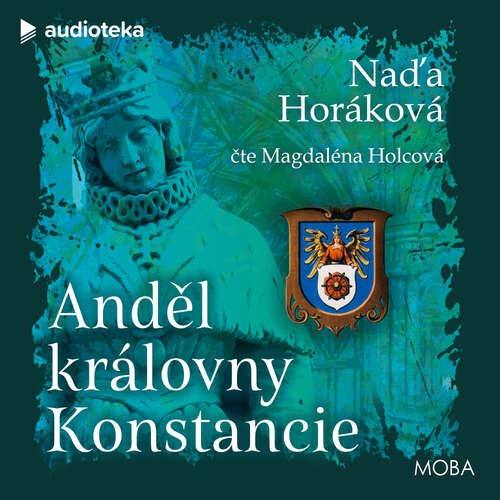 Anděl královny Konstancie - Naďa Horáková (mp3 audiokniha)