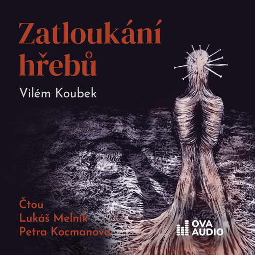 Zatloukání hřebů - Vilém Koubek (mp3 audiokniha)