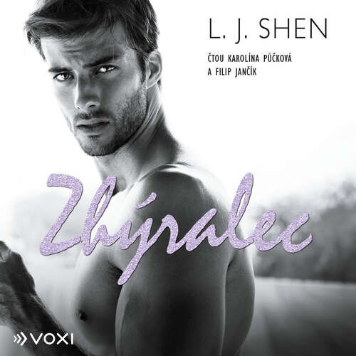 Zhýralec - L. J. Shen (mp3 audiokniha)