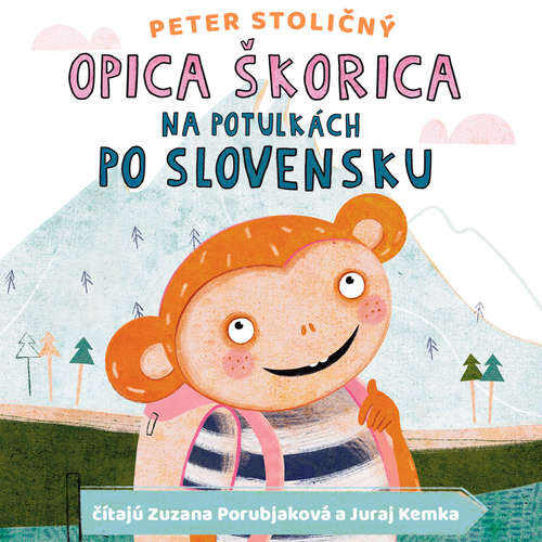 Opica Škorica na potulkách po Slovensku - Peter Stoličný (mp3 audiokniha)