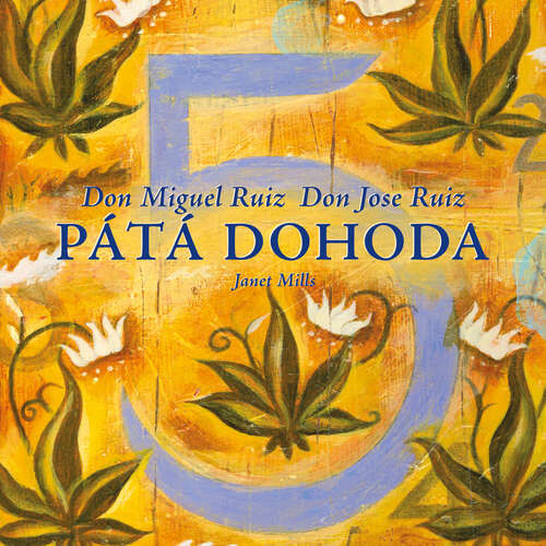 Pátá dohoda – 2. vydání - Don Miguel Ruiz, Don Jose Ruiz, Janet Mills (mp3 audiokniha)