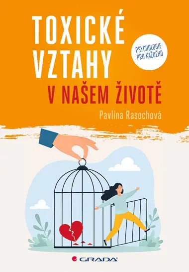 Toxické vztahy v našem životě, Rasochová Pavlína