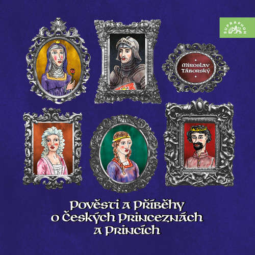 Pověsti a příběhy o českých princeznách a princích - Paul Hindemith, Bedřich Dobrodinský, Vladislav Vančura, Giovanni Giacomo Gastoldi, Stefan Zweig, Benedetto Marcello, Leopold Měchura, Francois Couperin, Karel IV., Alan Piskač, Pragensis An