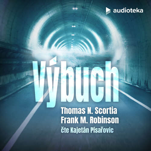 Výbuch - Thomas N. Scortia, Frank M. Robinson (mp3 audiokniha)