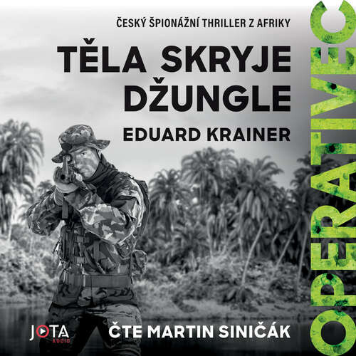 Operativec: Těla skryje džungle - Eduard Krainer (mp3 audiokniha)