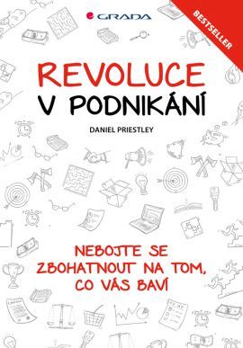 Revoluce v podnikání (Nebojte se zbohatnout na tom, co vás baví)