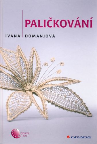Paličkování I. - Ivana Domanjová