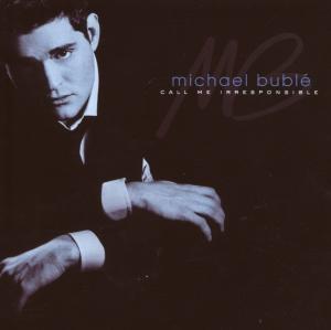 CD BUBLE, MICHAEL - CALL ME IRRESPONSIBLE