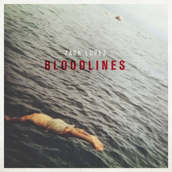 CD LOPEZ, ZACK - BLOODLINES