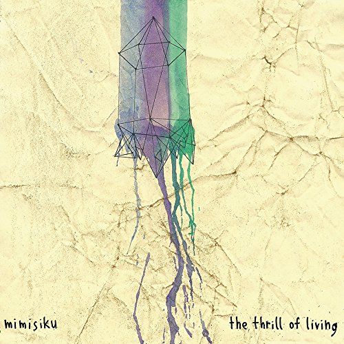 CD MIMISIKU - THE THRILL OF LIVING