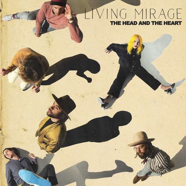 CD HEAD AND THE HEART, THE - LIVING MIRAGE