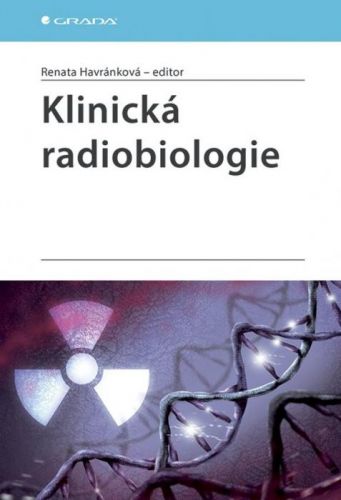 Klinická radiobiologie - Renata Havránková
