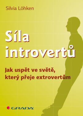 Síla introvertů (Jak uspět ve světě, který přeje extrovertům)