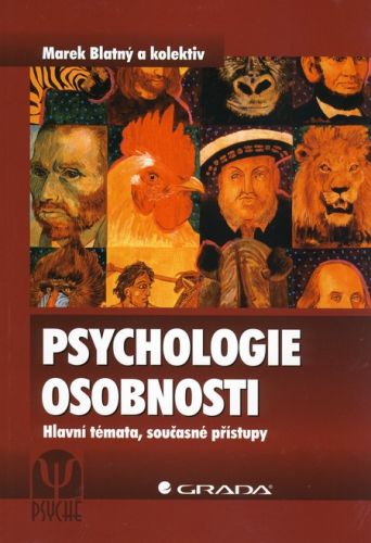 Psychologie osobnosti (Hlavní témata, současné přístupy)