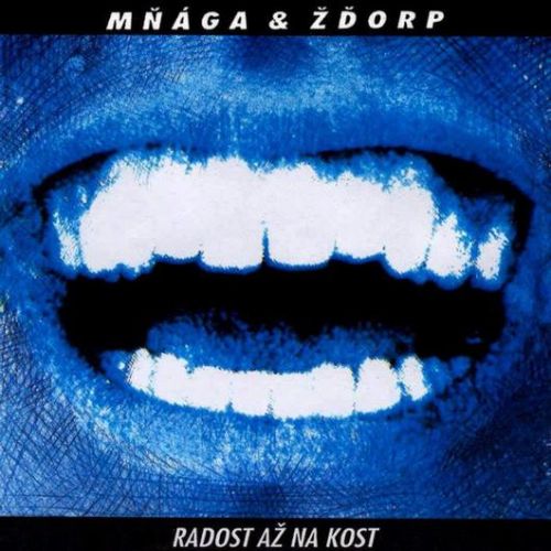Mňága a Žďorp - CD RADOST AZ NA KOST