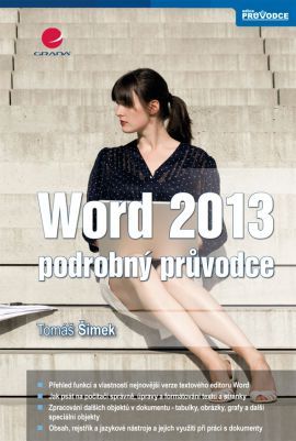 Word 2013 (Podrobný průvodce) - Tomáš Šimek