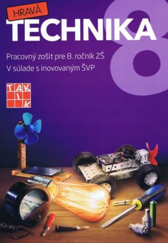 Hravá technika 8 (Pracovný zošit pre 8. ročník ZŠ)