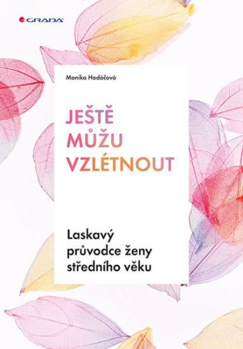 Ješte mužu vzlétnout - Monika Hodáčová