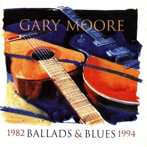 CD MOORE GARY - BALLADS & BLUES 1982 1994