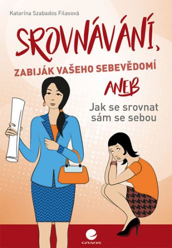 Srovnávání, zabiják vašeho sebevědomí (Aneb jak se srovnat sám se sebou)