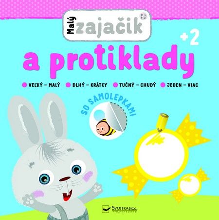 Malý zajačik a protiklady (so samolepkami)