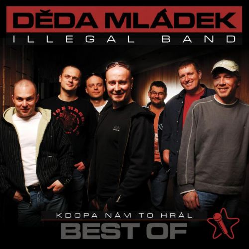 CD DEDA MLADEK ILLEGAL BAND - KDOPA NAM TO HRAL (Best of + bonusy + karuzoshow)