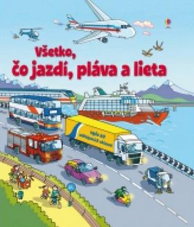 Všetko, čo jazdí, pláva a lieta