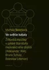 Ve světle kabaly (Židovská mystika v polské literatuře meziválečného období)