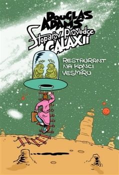 Stopařův průvodce Galaxií 2. (Restaurant na konci vesmíru)