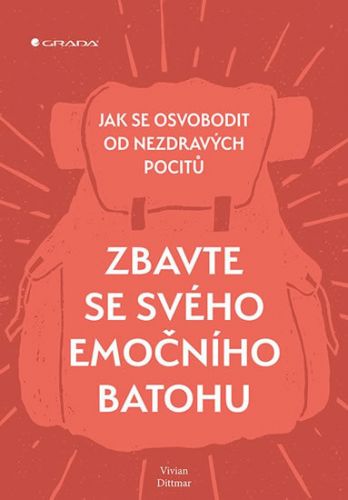 Zbavte se svého emočního batohu (Jak se osvobodit od nezdravých pocitů)