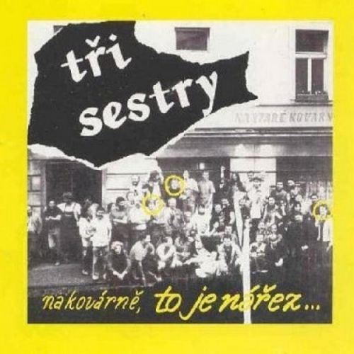 TRI SESTRY - CD NA KOVARNE,TO JE NAREZ/REMA