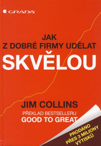 Jak z dobré firmy udělat skvělou - Jim Collins