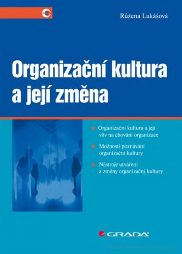 Organizační kultura a její zmena - Růžena Lukášová