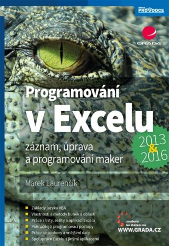 Programování v Excelu 2013 a 2016 (Záznam, úprava a programování maker)
